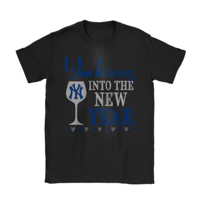 New York Yankees Happy New Year MLB Gift For Fan Cheers To A New Year Unisex T-Shirt Cotton Tee TAT23999