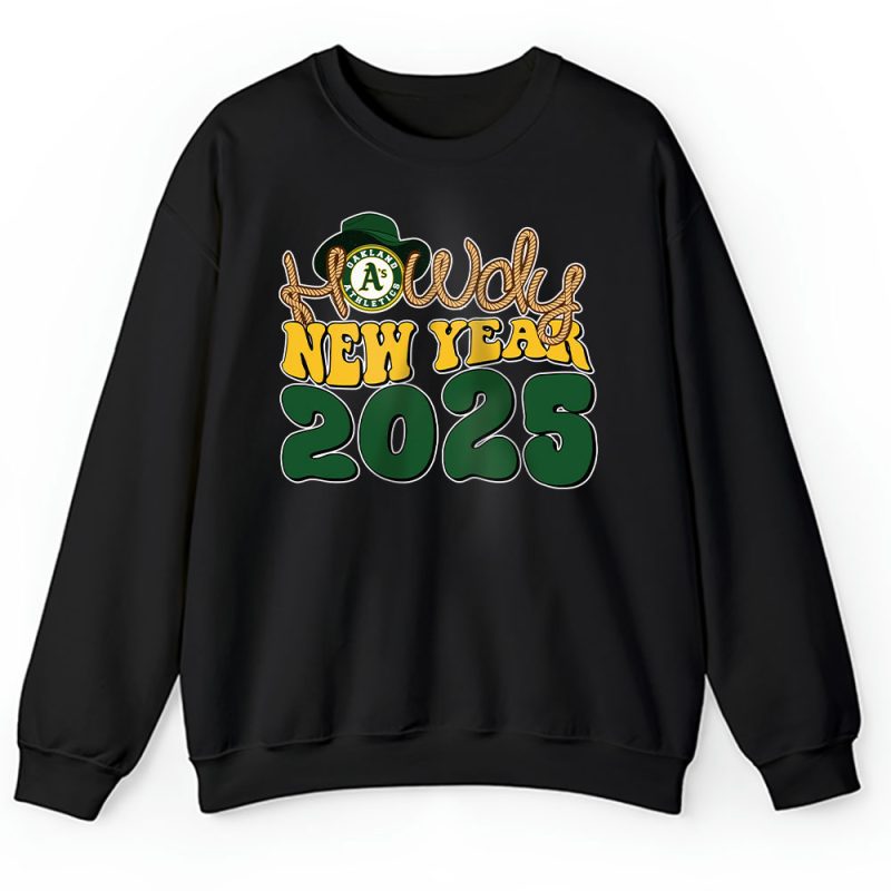 Oakland Athletics Howdy New Year MLB Gift For Fan Unisex Sweatshirt TAS24007