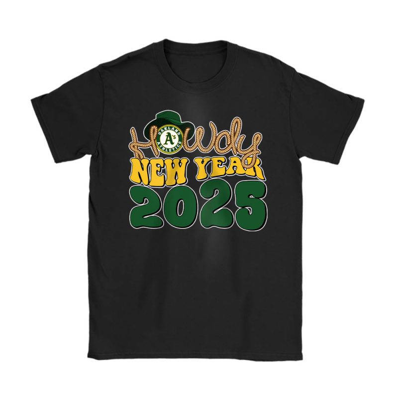 Oakland Athletics Howdy New Year MLB Gift For Fan Unisex T-Shirt Cotton Tee TAT24007