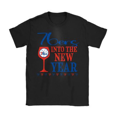 Philadelphia 76ers Happy New Year NBA Gift For Fan Cheers To A New Year Unisex T-Shirt Cotton Tee TAT24041