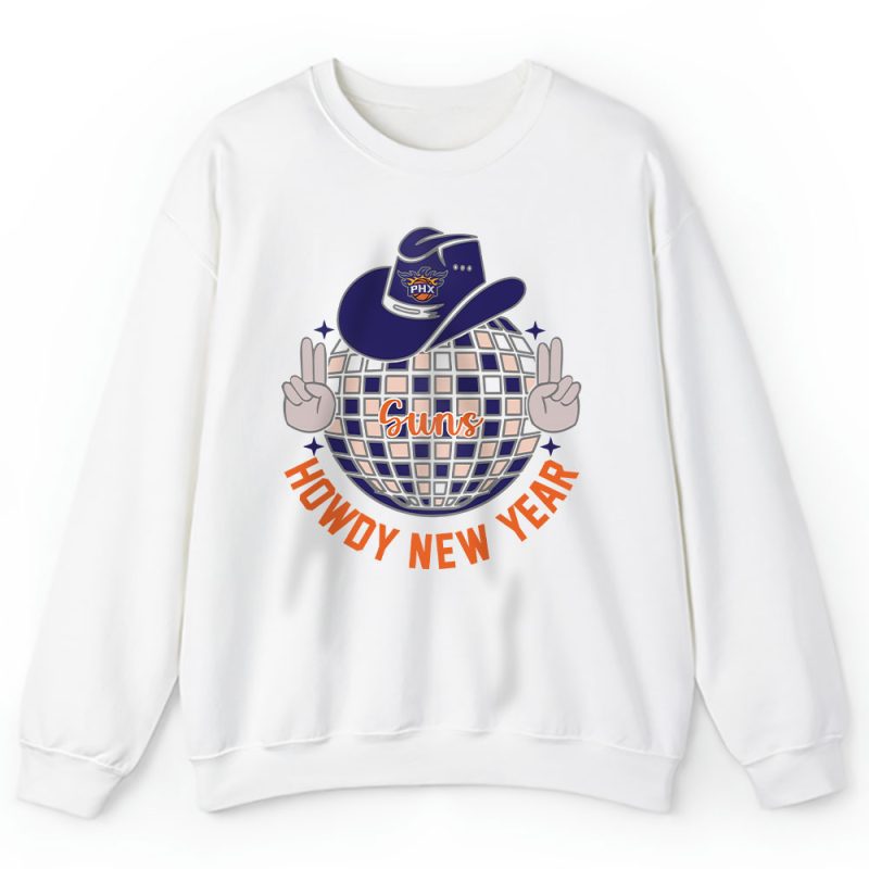 Phoenix Suns Howdy New Year NBA Gift For Fan Unisex Sweatshirt TAS24927