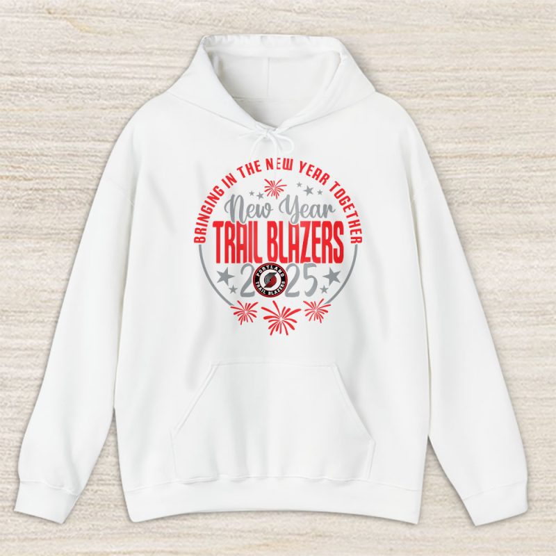 Portland Trail Blazers Happy New Year NBA Bringing In The New Year Together Unisex Hoodie TAH24072