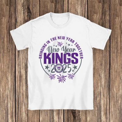 Sacramento Kings Happy New Year NBA Bringing In The New Year Together Unisex T-Shirt Cotton Tee TAT24084