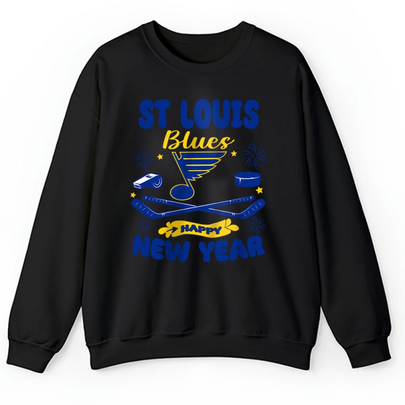 St. Louis Blues Happy New Year NHL Gift For Fan Unisex Sweatshirt TAS24147