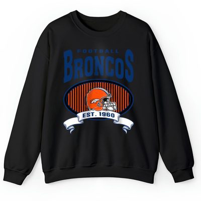 Team Denver Broncos American Football NFL Gift For Fan Unisex Sweatshirt TAS24785