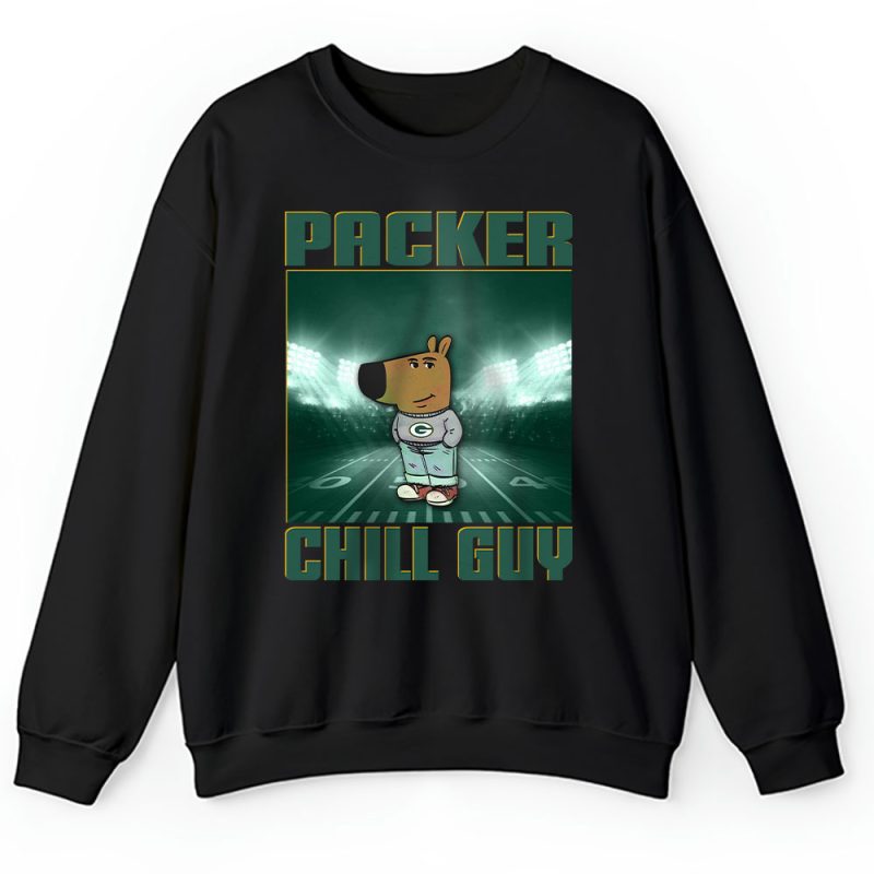 Team Green Bay Packers Chill Guy NFL Gift For Fan Unisex Sweatshirt TAS24447