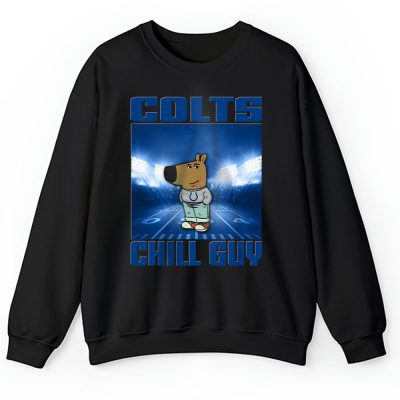 Team Indianapolis Colts Chill Guy NFL Gift For Fan Unisex Sweatshirt TAS24453