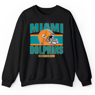 Team Miami Dolphins American Football NFL Gift For Fan Unisex Sweatshirt TAS25142