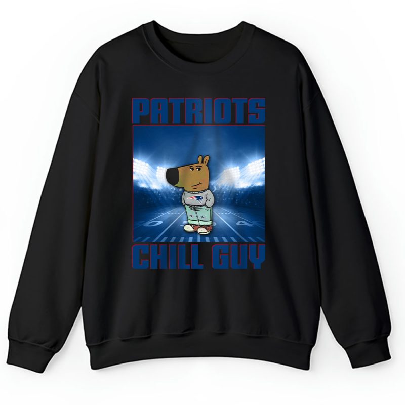 Team New England Patriots Chill Guy NFL Gift For Fan Unisex Sweatshirt TAS24477