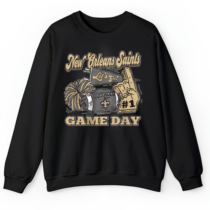 Team New Orleans Saints Game Day NFL Gift For Fan Unisex Sweatshirt TAS24693