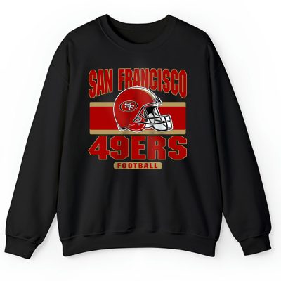 Team San Francisco 49ers American Football NFL Gift For Fan Unisex Sweatshirt TAS25160