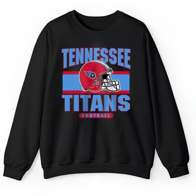 Team Tennessee Titans American Football NFL Gift For Fan Unisex Sweatshirt TAS25164