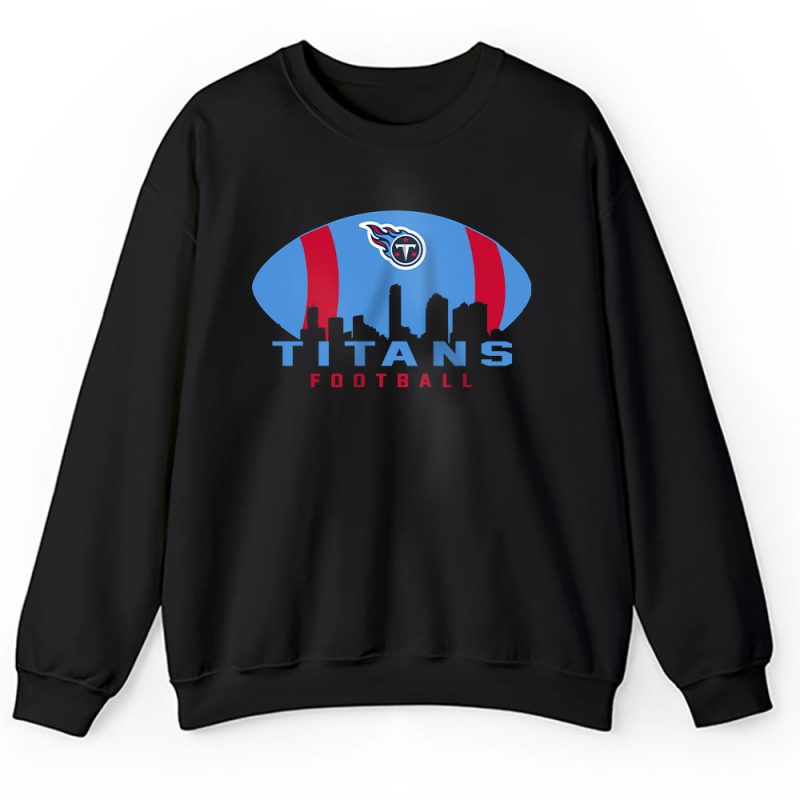 Team Tennessee Titans American Football NFL Gift For Fan Unisex Sweatshirt TAS25165