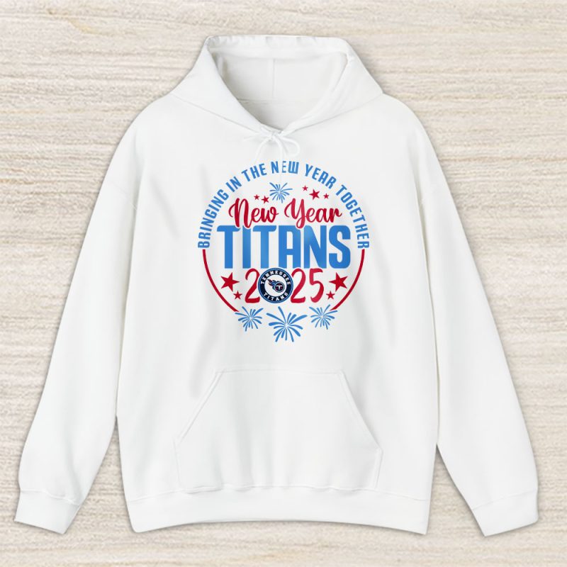 Tennessee Titans Happy New Year NFL Bringing In The New Year Together Unisex Hoodie TAH24168