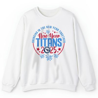 Tennessee Titans Happy New Year NFL Bringing In The New Year Together Unisex Sweatshirt TAS24168