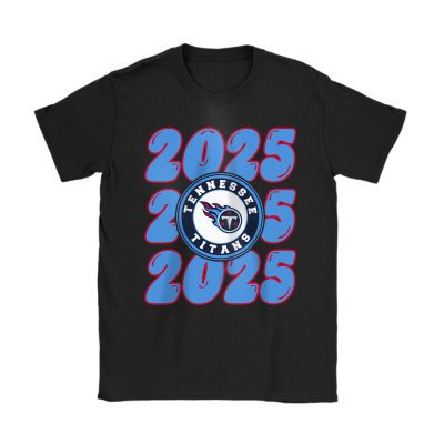 Tennessee Titans Happy New Year NFL Gift For Fan Hello 2025 Unisex T-Shirt Cotton Tee TAT24170