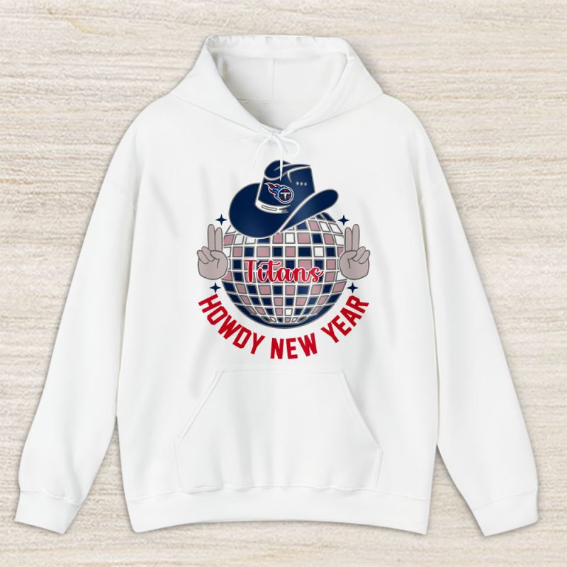 Tennessee Titans Howdy New Year NFL Gift For Fan Unisex Hoodie TAH24173