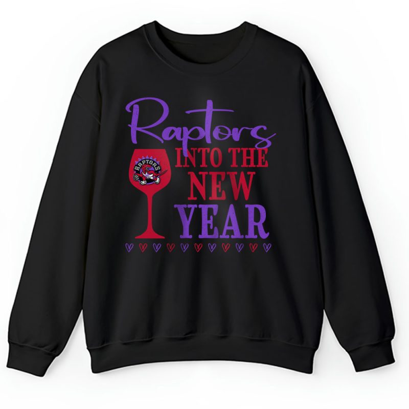 Toronto Raptors Happy New Year NBA Gift For Fan Cheers To A New Year Unisex Sweatshirt TAS24187