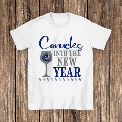 Vancouver Canucks Happy New Year NHL Gift For Fan Cheers To A New Year Unisex T-Shirt Cotton Tee TAT24204