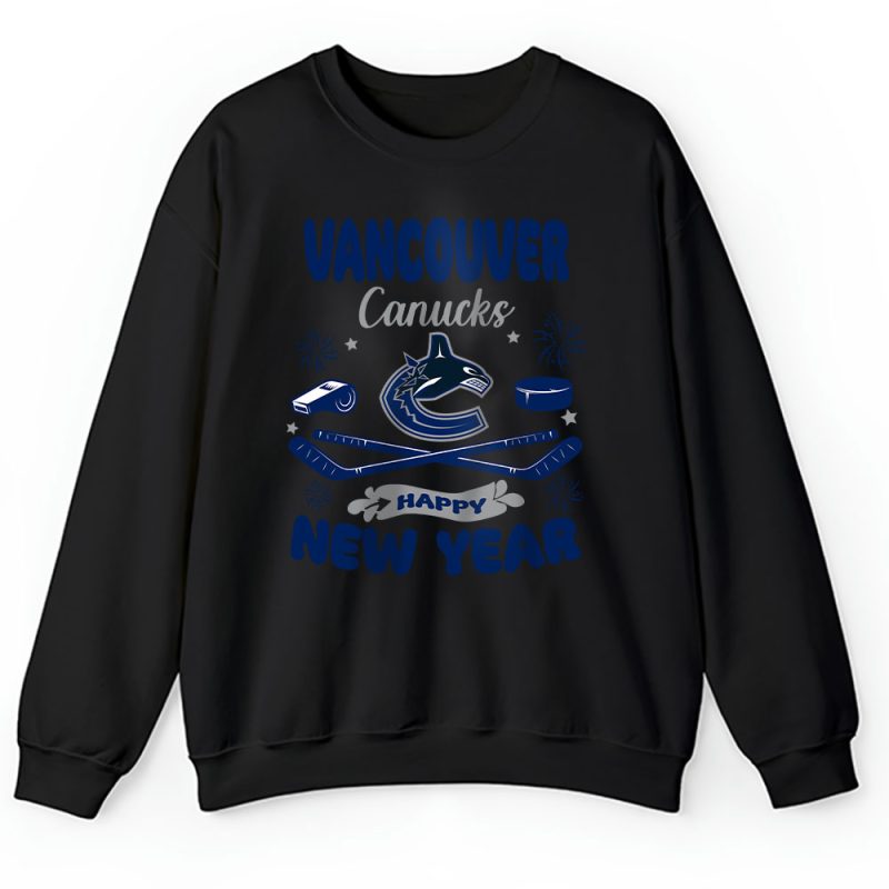 Vancouver Canucks Happy New Year NHL Gift For Fan Unisex Sweatshirt TAS24208