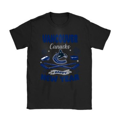 Vancouver Canucks Happy New Year NHL Gift For Fan Unisex T-Shirt Cotton Tee TAT24208