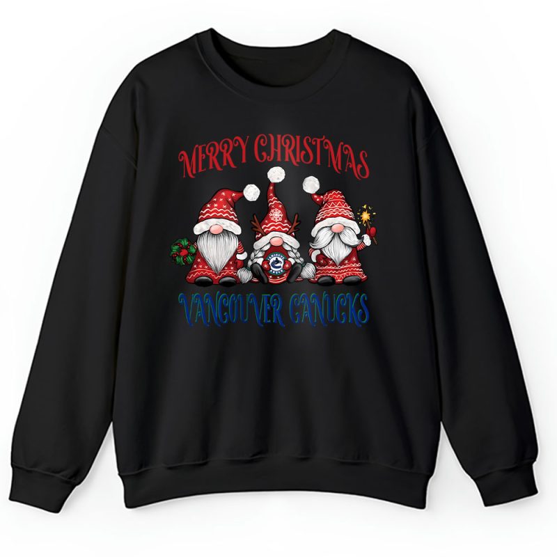 Vancouver Canucks Merry Christmas NHL Gift For Fan Christmas Gnomes Unisex Sweatshirt TAS24308