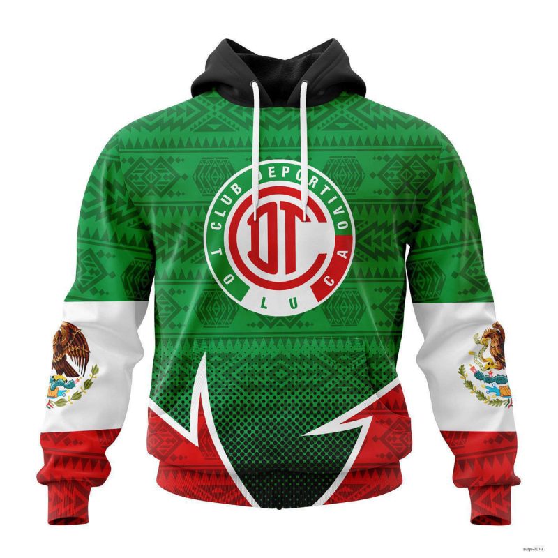 Presonalize Liga MX Deportivo Toluca Hoodie Special Mexican Pride